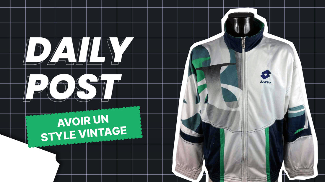Comment avoir un Style Vintage