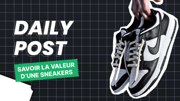 Comment savoir si une sneakers va PERDRE de la VALEUR ?