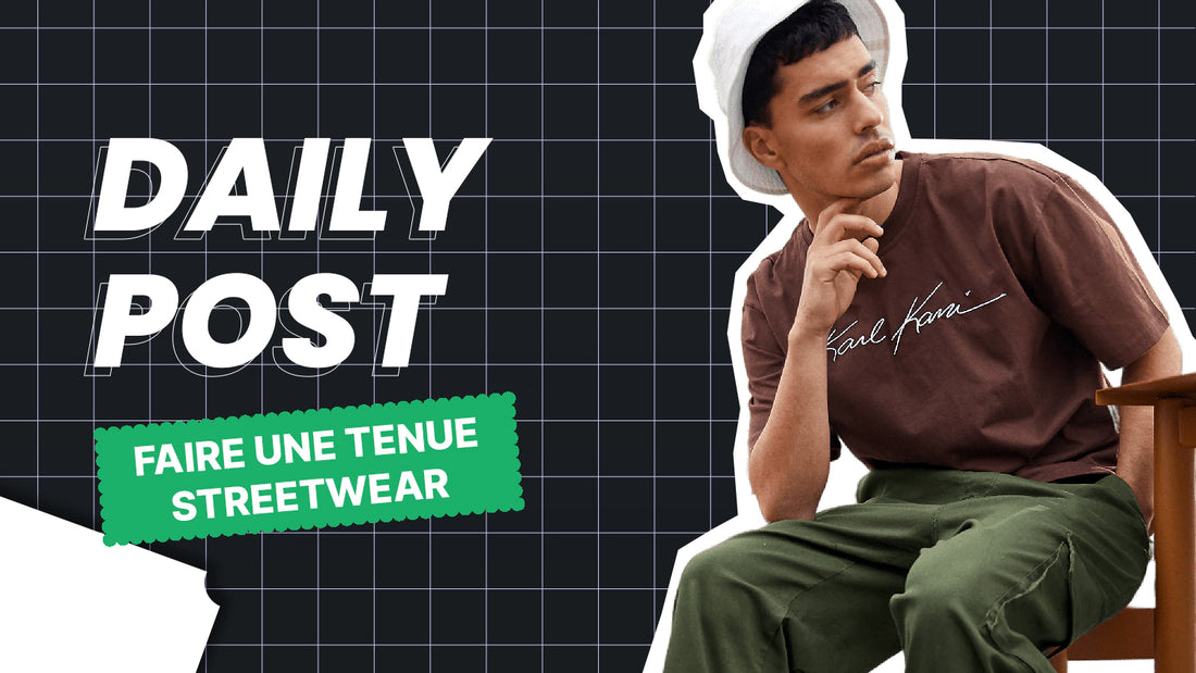 Comment s'habiller Streetwear
