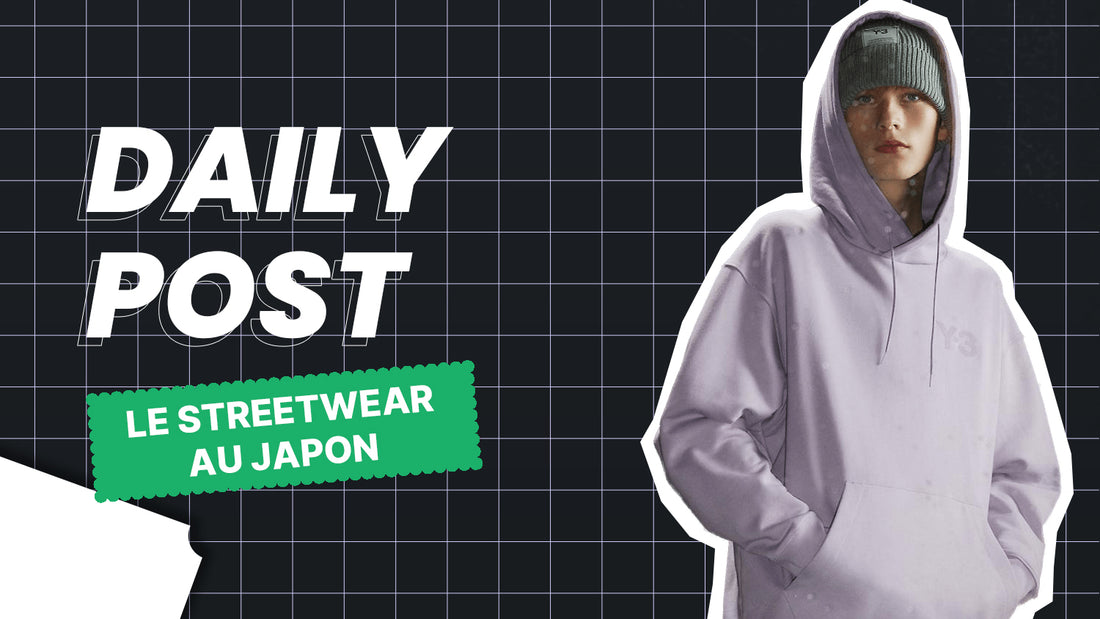 La mine d'or du Streetwear Japonais
