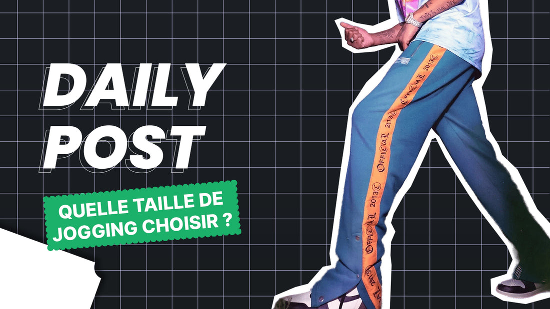 quelle taille de jogging choisir