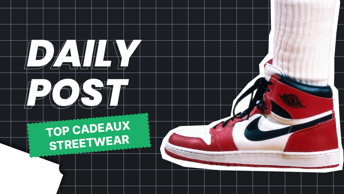 Les Meilleurs Cadeaux Streetwear